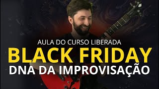 Aula liberada do DNA da Improvisação - Black Friday 2024 | Thiago Guzzo