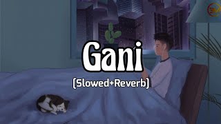 Gani 😍😇[Slowed+Reverb] -Akhil Feat Manni Sandhu | Punjabi Lofi Song | heart touching ❤️😍 song 2023❣️