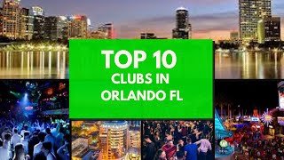 Orlando Nightlife: Top 10 Clubs You MUST Visit