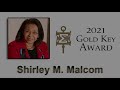 2021 Gold Key Award - Shirley M. Malcom