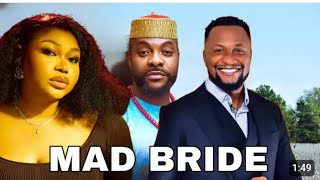 MAD BRIDE RUTH KADIRI , BOLANLE NINOLOWO , NIGERIAN MOVIE 2025