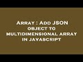 Array : Add JSON object to multidimensional array in javascript