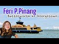 Naik FERI PULAU PINANG ke GEORGETOWN- Exploring Georgetown, Shopping, Makan dan Jalan2 dalam Sehari!