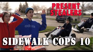 Sidewalk Cops Episode 10 - The Present Stealers!