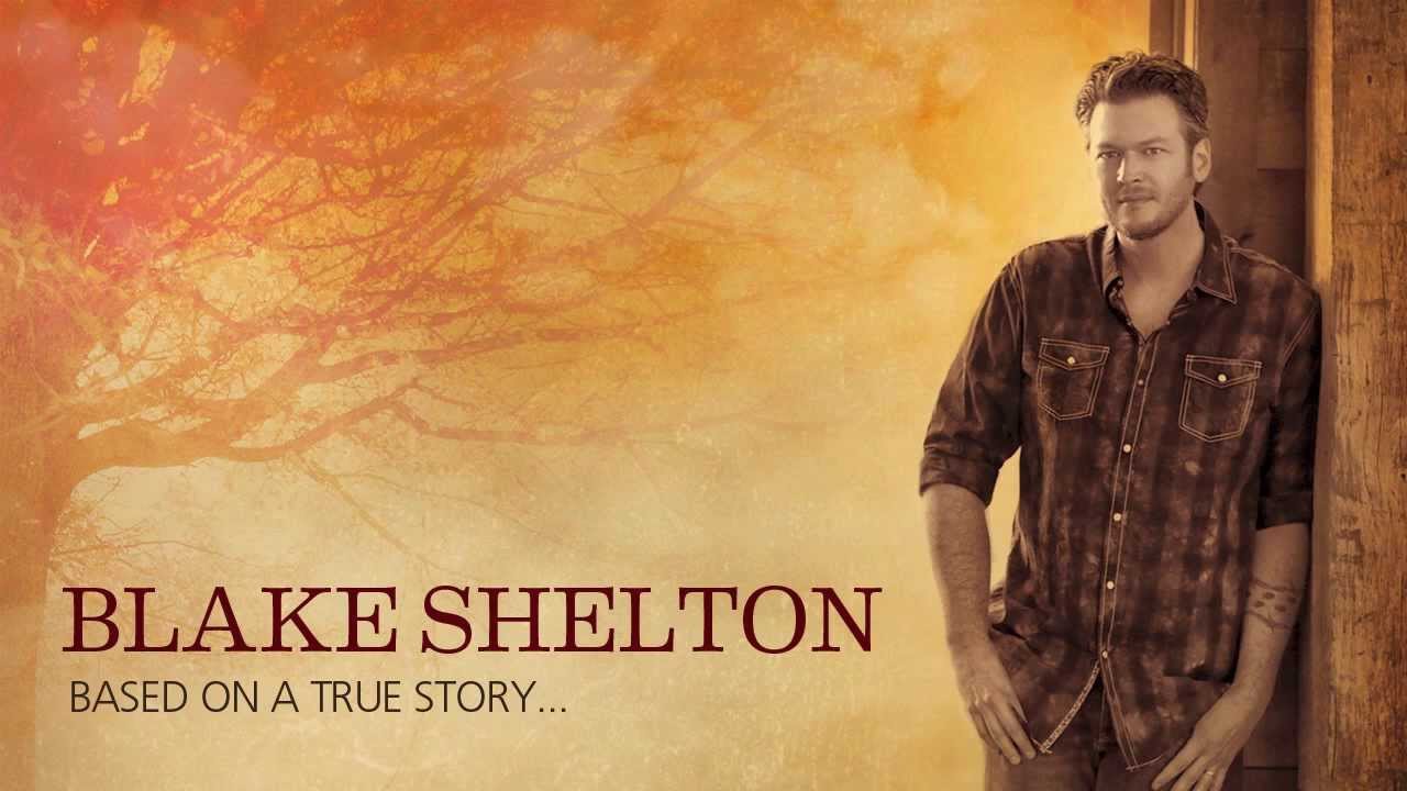 Blake Shelton - Mine Would Be You Blake Shelton - Mine Would Be You