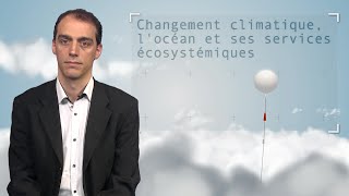 Changement climatique, l'océan et ses services écosystémiques
