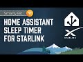 Home Assistant Starlink Sleep Timer