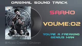 Saaho - Original Sound Track (Volume:02) | You're a Freaking Genius man