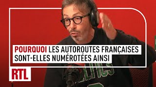 Pourquoi les autoroutes françaises sont-elles numérotées comme ça ! Ah Ouais ?