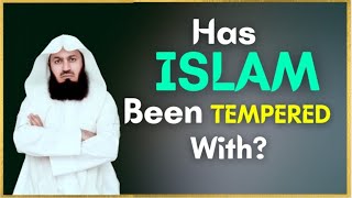 Has islam been tempered with?? | Mufti menk | Mufti ismail menk