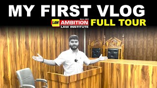 MY FIRST VLOG❤️  | Ambition Law Institute Full Tour