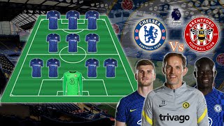 Potential Lineup Chelsea Vs Brentford - Under Thomas Tuchel Premier League 2021/2022