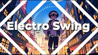 [ 𝐏𝐥𝐚𝐲𝐥𝐢𝐬𝐭 ] 🎵Meeting of Swing and Funk: Night in the City🎵 / Electro Swing, City Funk🎵 #ai