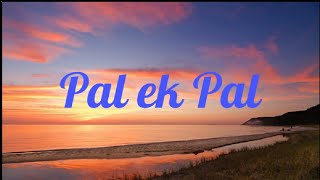 Pal ek Pal| Jalebi| Shreya Ghoshal, Arijit Singh| Pal song with lyrics|