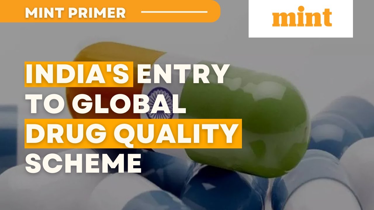 India To Join Global Scheme To Improve Quality Of Drugs | Mint Primer ...