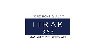 ITRAK 365 Inspections & Audit Overview