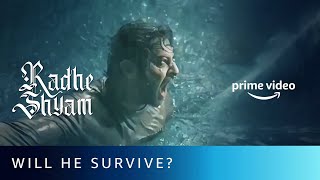 Will Prabhas Survive And Make It To The Climax? | Radhe Shyam | Amazon Prime Video