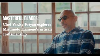 Masterful blades: Chef Wicky Priyan explores Mizumoto Hamono's artisan craftsmanship