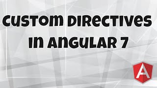 #6 Getting Start With Angular | Custom Directive in Angular 7