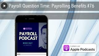 Payroll Question Time: Payrolling Benefits #76