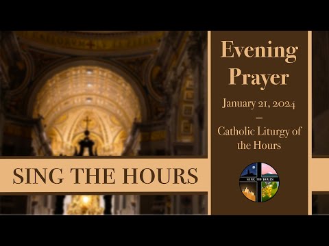 1.21.24 Vespers, Sunday Evening Prayer of the Liturgy of the Hours