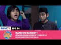 RUSUH BANGET! Sobri & Kawanan nya Tengah Malem Buat Masalah | KUN ANTA Eps 44 (2/2)