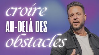 Croire au-delà des obstacles - Patrice Martorano