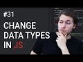 31: How to change data type in JavaScript - Learn JavaScript front-end programming