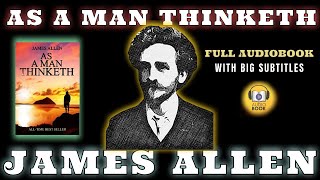 Full Length Audiobook: "As A Man Thinketh" by James Allen