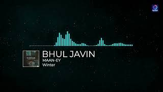 Bhul Javin (Audio) | Maan-Ey | Winter | 100 Million Music | New Punjabi Song 2022