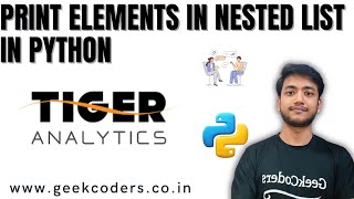 Print elements in nested list in Python | TigerAnalytics Python Question |