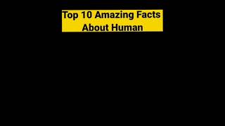 Top 10 amazing fact about human body | instreting fact | #facts #bodyfacts #rendomfact