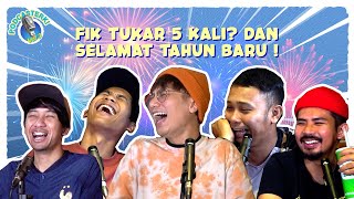 PodcaSTERK! S3: FIK TUKAR 5 KALI? DAN SELAMAT TAHUN BARU!