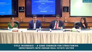 Round Table : ‘Title Insurance’ – A Game Changer for Structuring Investments into Indian Real Estate
