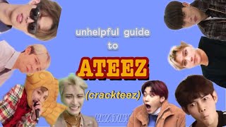 a very unhelpful guide to ateez