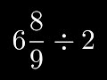 Learn How to Divide a Mixed Number by a Whole Number