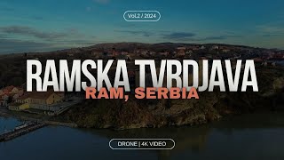 Ramska Tvrdjava - Ram | Serbia - 4k Drone