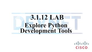 3 1 12 Lab Explore Python Development Tools