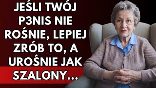 Dojrzały mężczyzna powinien to wiedzieć... | Psychologia według mądrej 90-letniej babci