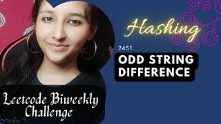 2451. Odd String Difference || Leetcode Easy || hashing || CPP