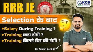 RRB JE 2024 | RRB JE CBT 2 Salary, Training Duration \u0026 Facilities | Complete Detail by Ashish Sir