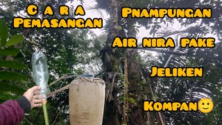 cara pasang penampungan air nira