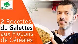 2 Recettes de Galettes aux Flocons d'Avoine et de Sarrasin [2018]