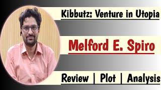 Kibbutz: Venture in Utopia | Melford E. Spiro | Review | Summary | Analysis | Hindi | English |