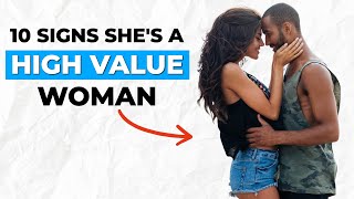 10 Signs Of A High Value Woman  - Are You Dating One?