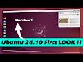 Ubuntu 24.10 First LOOK :  The Best Ubuntu Release Ever ?!