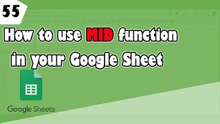 How to use MID function in your Google sheets (Ep 55)