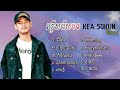 ដីខ្មែរ ជ្រើសរើសបទរ៉េប kea sokun non stop 2020 music hd