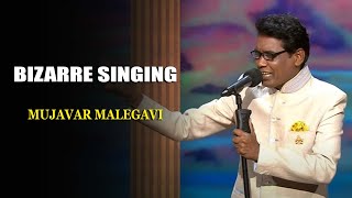 Bizarre Singing | Mujavar Malegavi | India's Laughter Champion