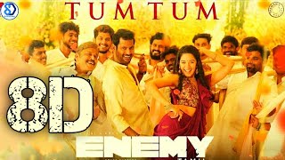 Tum Tum(8D AUDIO) | Enemy (Tamil) | Vishal,Arya | Anand Shankar, Vinod Kumar, Thaman S | 8D SURROUND